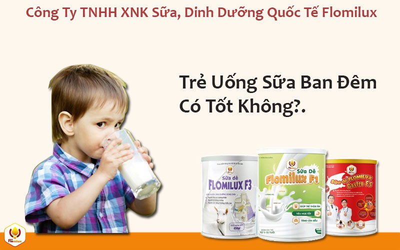 Trẻ Uống Sữa Ban Đêm Có Tốt Không? Trẻ Uống Sữa Ban Đêm Có Tốt Không?