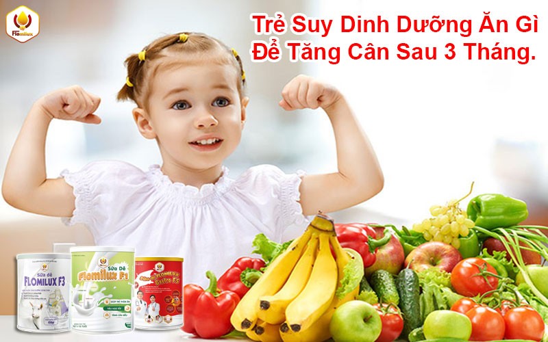 Trẻ Suy Dinh Dưỡng Ăn Gì Để Tăng Cân Sau 3 Tháng Trẻ Suy Dinh Dưỡng Ăn Gì Để Tăng Cân Sau 3 Tháng