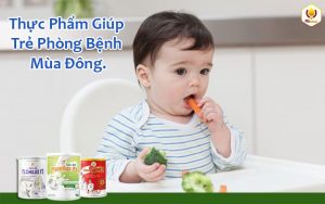 Thực Phẩm Giúp Trẻ Phòng Bệnh Mùa Đông